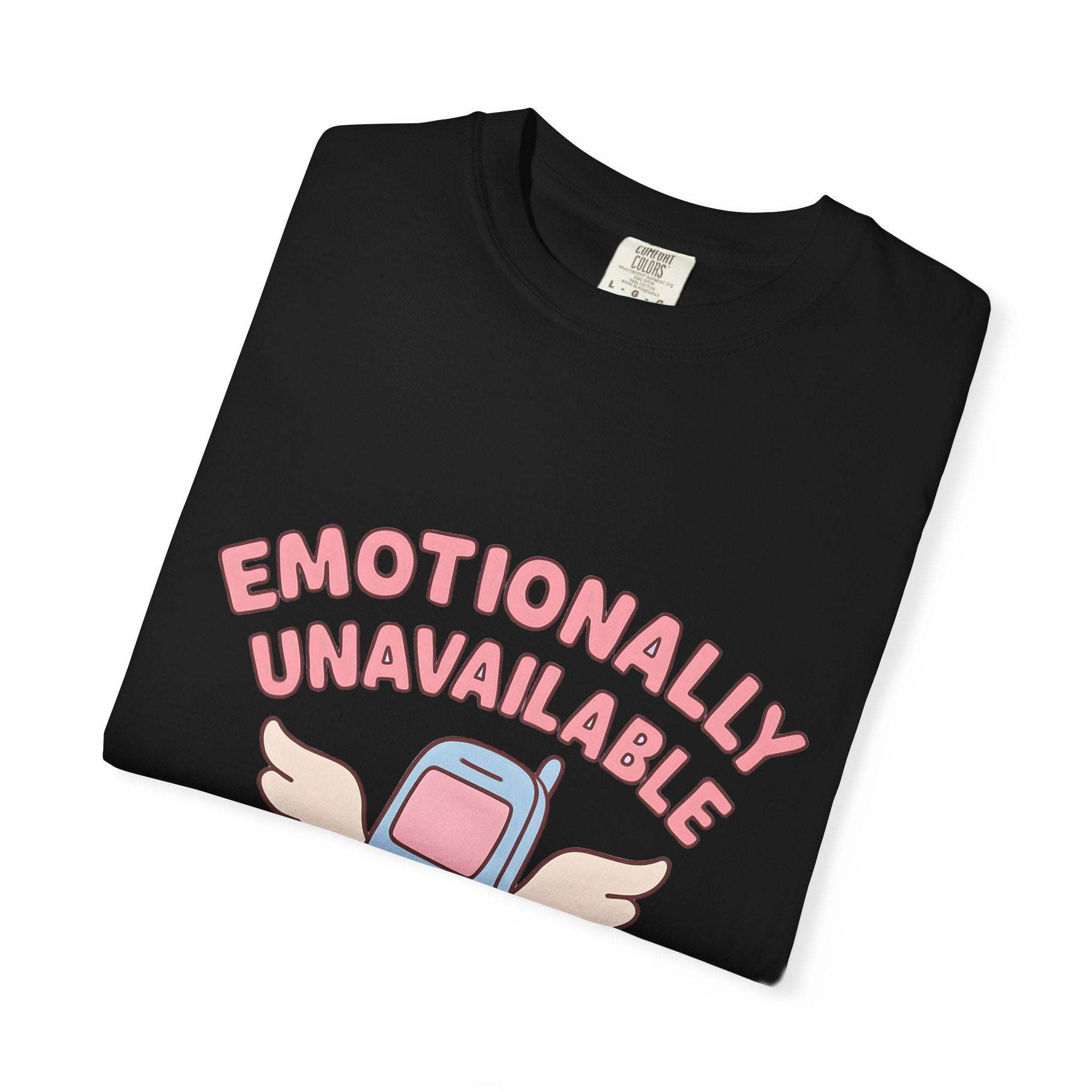 Emotionally Unavailable But A Good Texter T-shirt, Funny Graphic Tee, Introvert Shirt, Sarcasm Tee, Sarcastic Statement Top