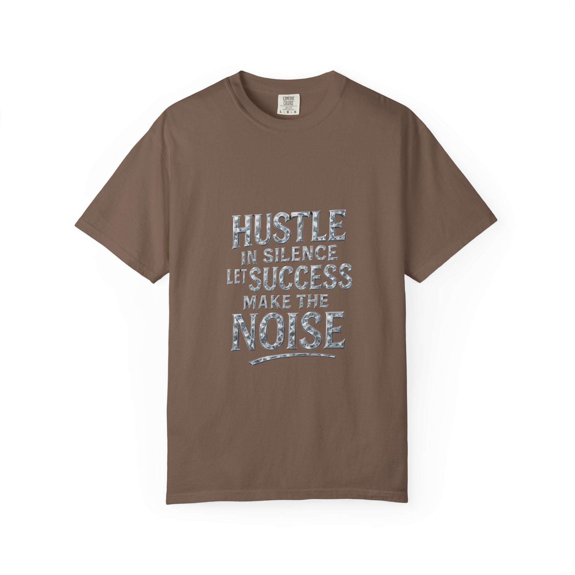 True Navy garment-dyed t-shirt featuring 'Hustle in Silence Let Success Make The Noise' quote by Printify