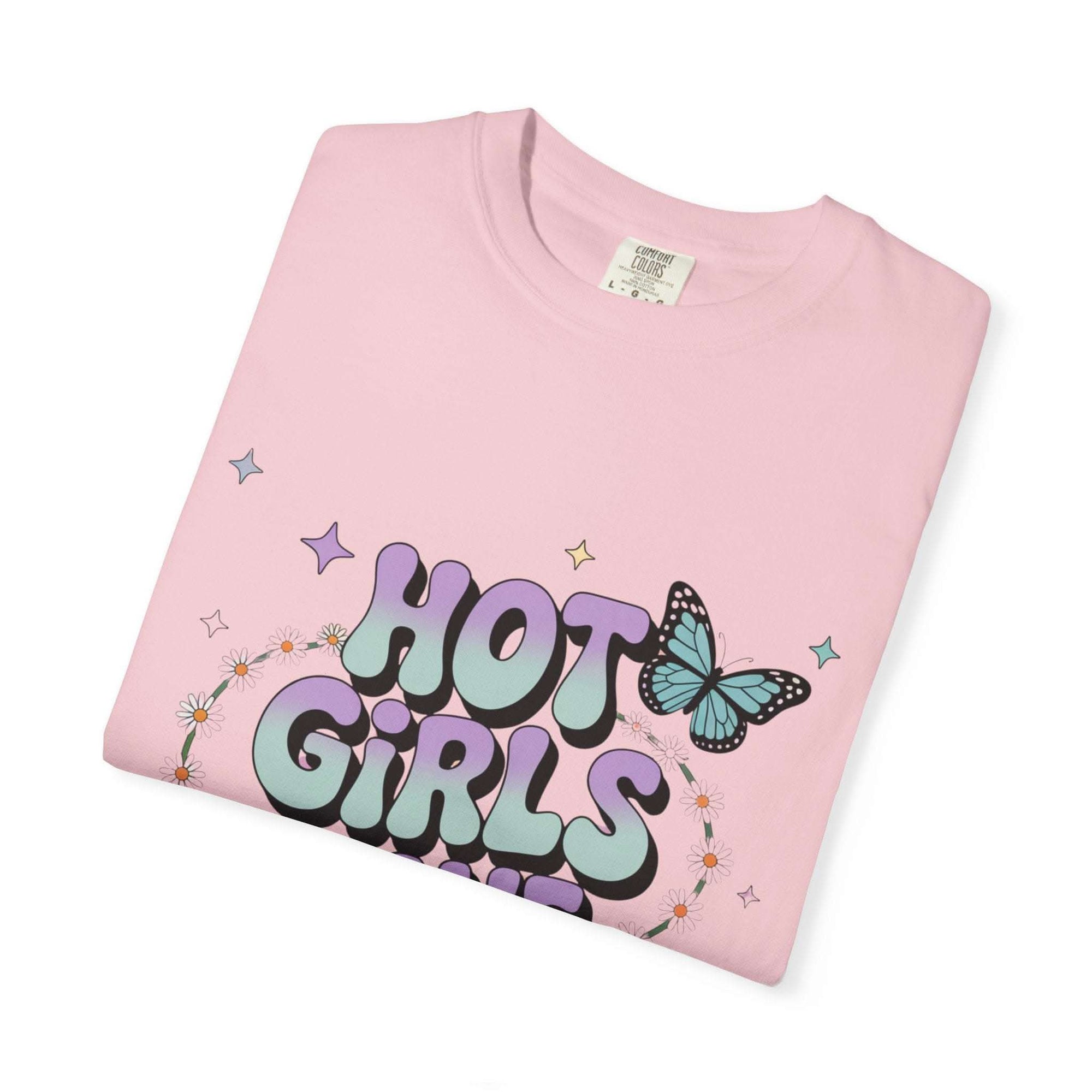 Hot Girls Have Anxiety Unisex  Garment-Dyed T-Shirt for All Sizes.