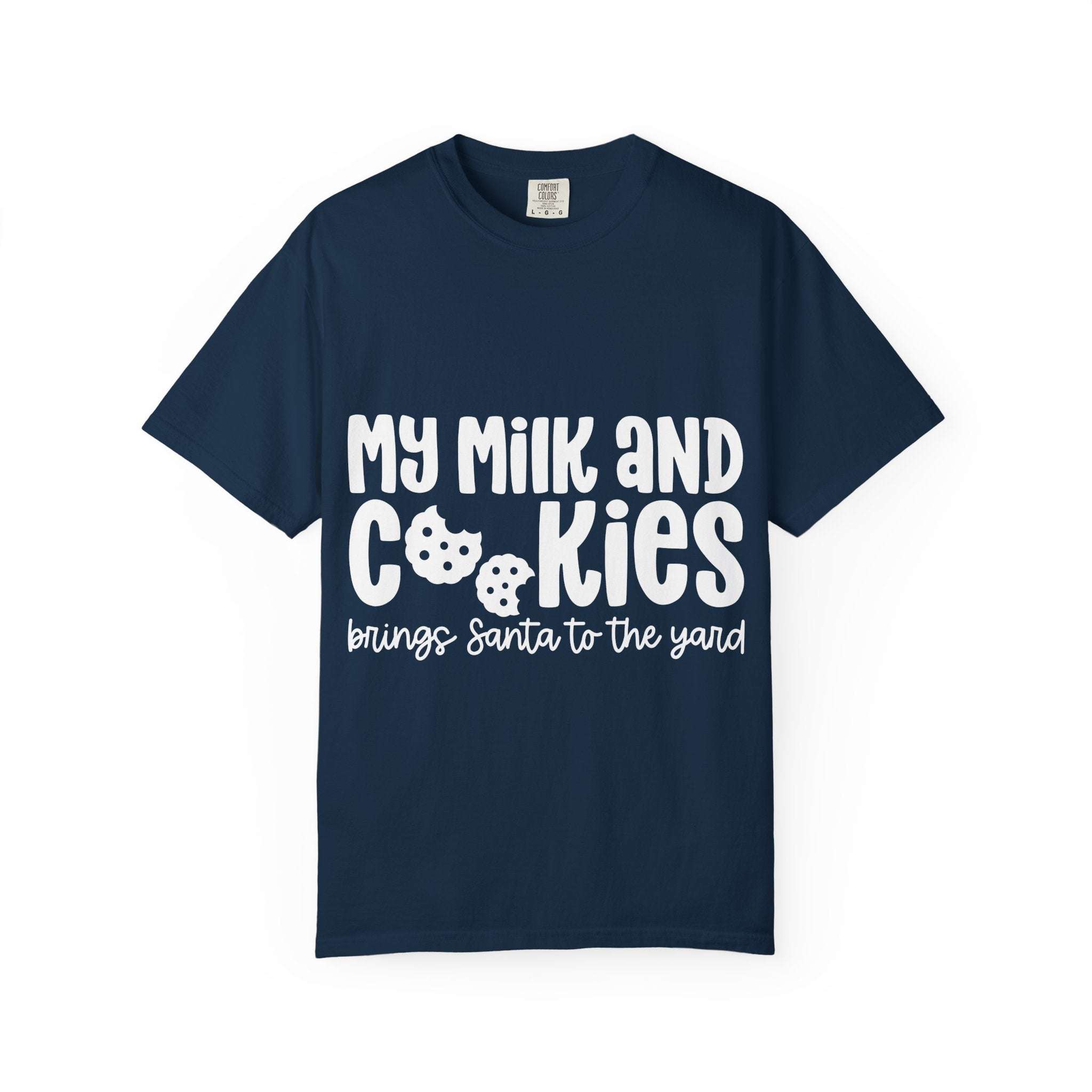 T-Shirt My Milk and Cookies Bring Santa to the Yard