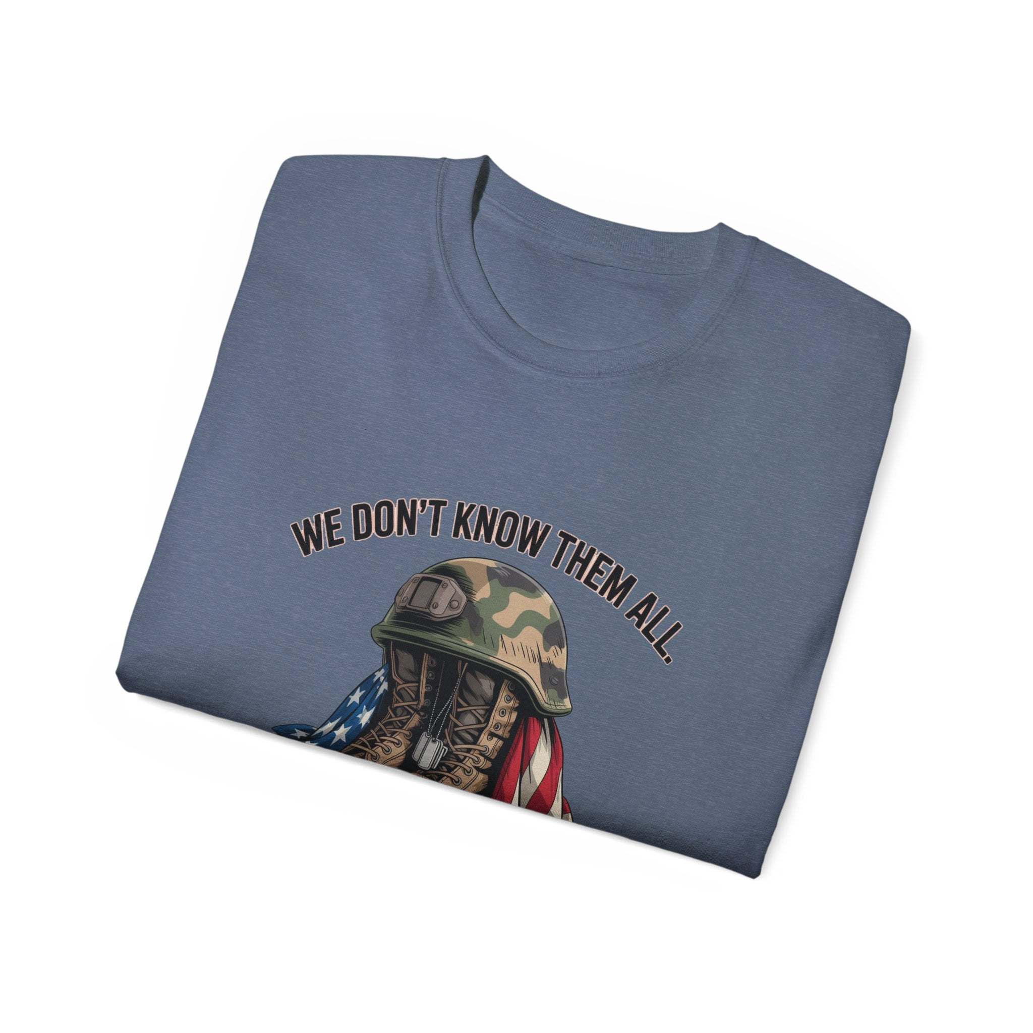 Unisex veteran T-shirt with "We Don’t Know Them All But We Owe Them All" message and military helmet design on medium-weight cotton fabric