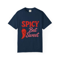 Spicy But Sweet T-shirt | Funny Unisex Garment-Dyed Tee for Foodies