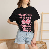 Happiness Is Playing Bunco with the Girls T-Shirt