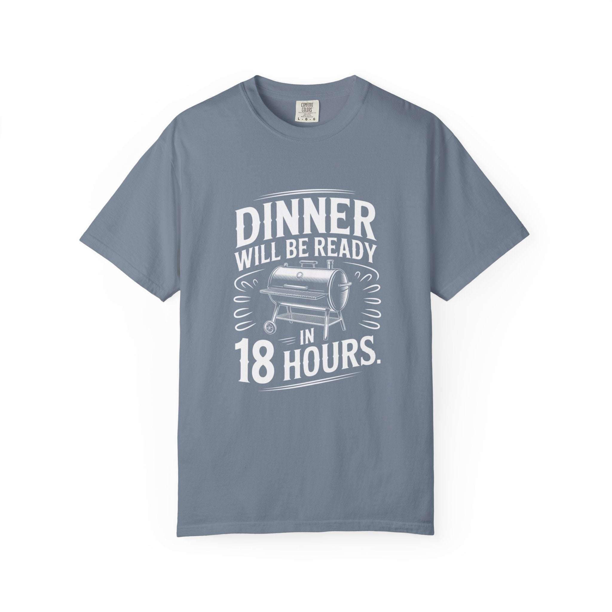 Dinner Will Be Ready in 18 Hours meat smoker t-shirt with bold slow-cooking design