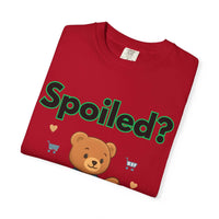 Spoiled No I Just Get What I Want T-shirt