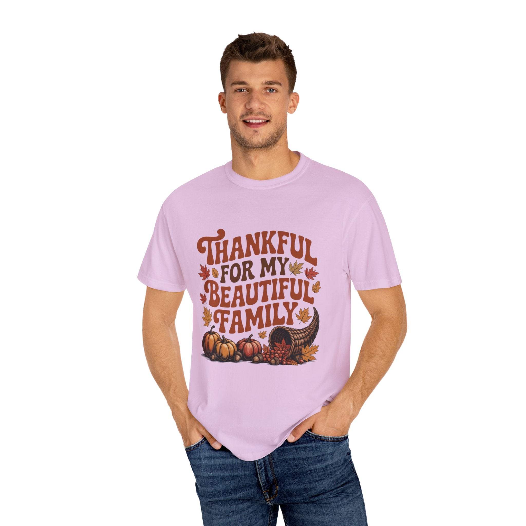 T-Shirt Thankful for My Beautiful Family - Unisex Garment-Dyed