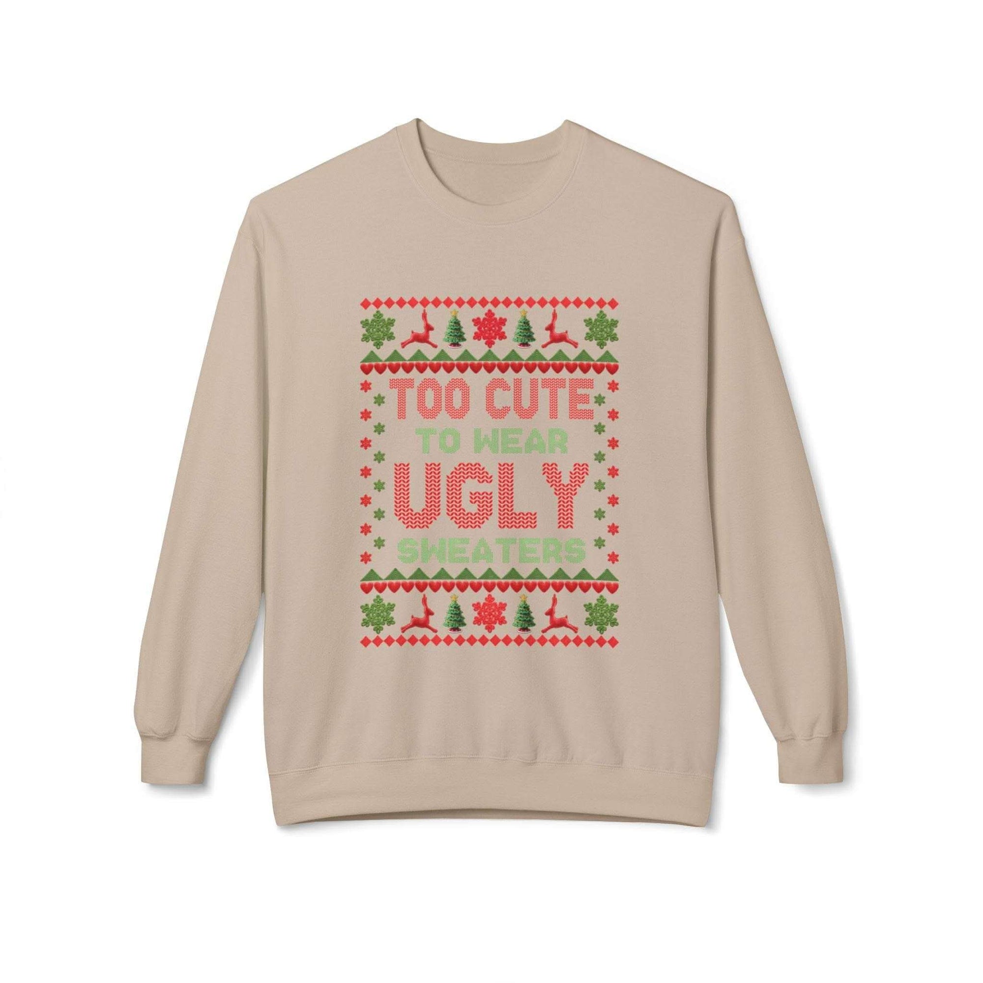 Navy unisex fleece Christmas sweatshirt with 'Too Cute To Wear Ugly Sweaters' print by Printify