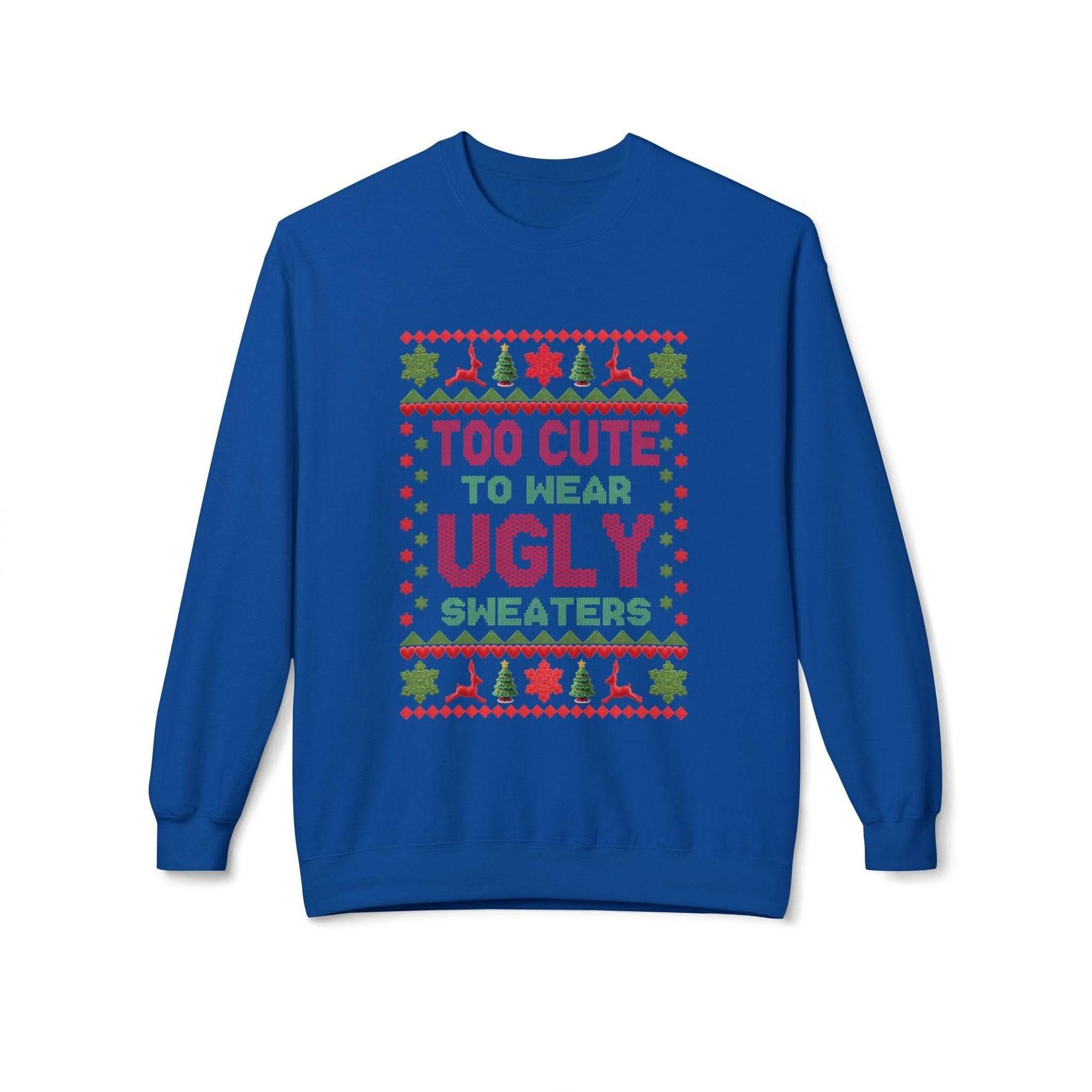 Navy unisex fleece Christmas sweatshirt with 'Too Cute To Wear Ugly Sweaters' design by Printify
