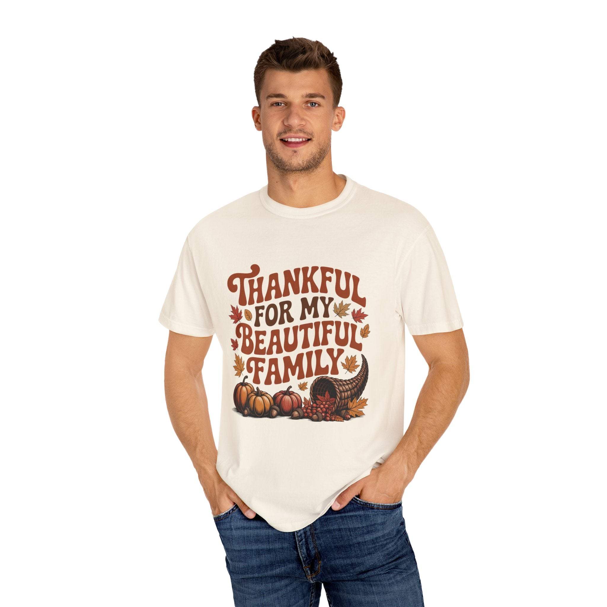 Ivory unisex garment-dyed t-shirt with 'Thankful for My Beautiful Family' graphic by Printify