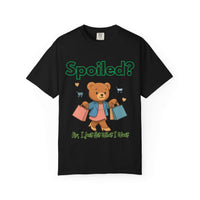 Spoiled No I Just Get What I Want T-shirt