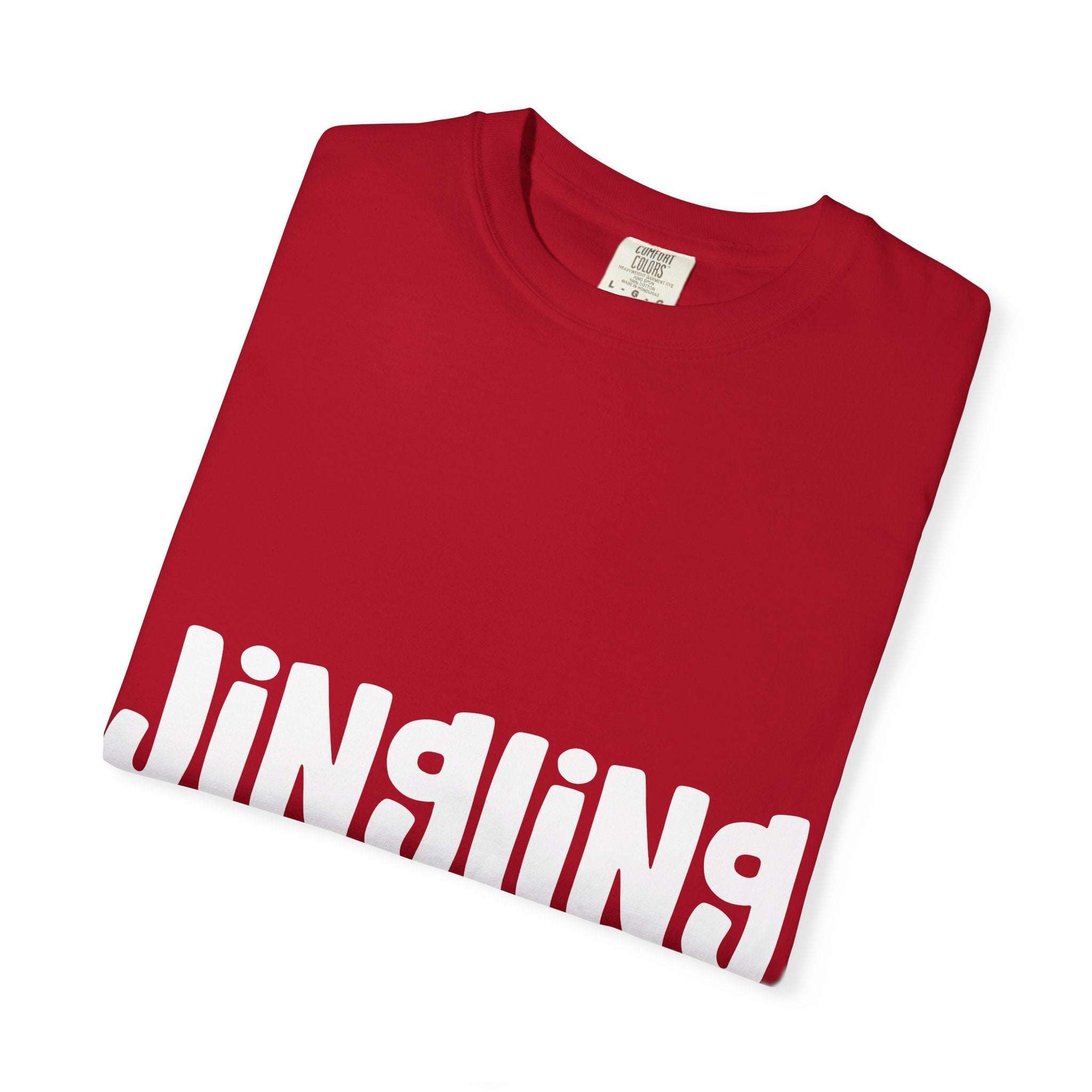 Jingling Unisex T-shirt - Some of the Way I’m Tired