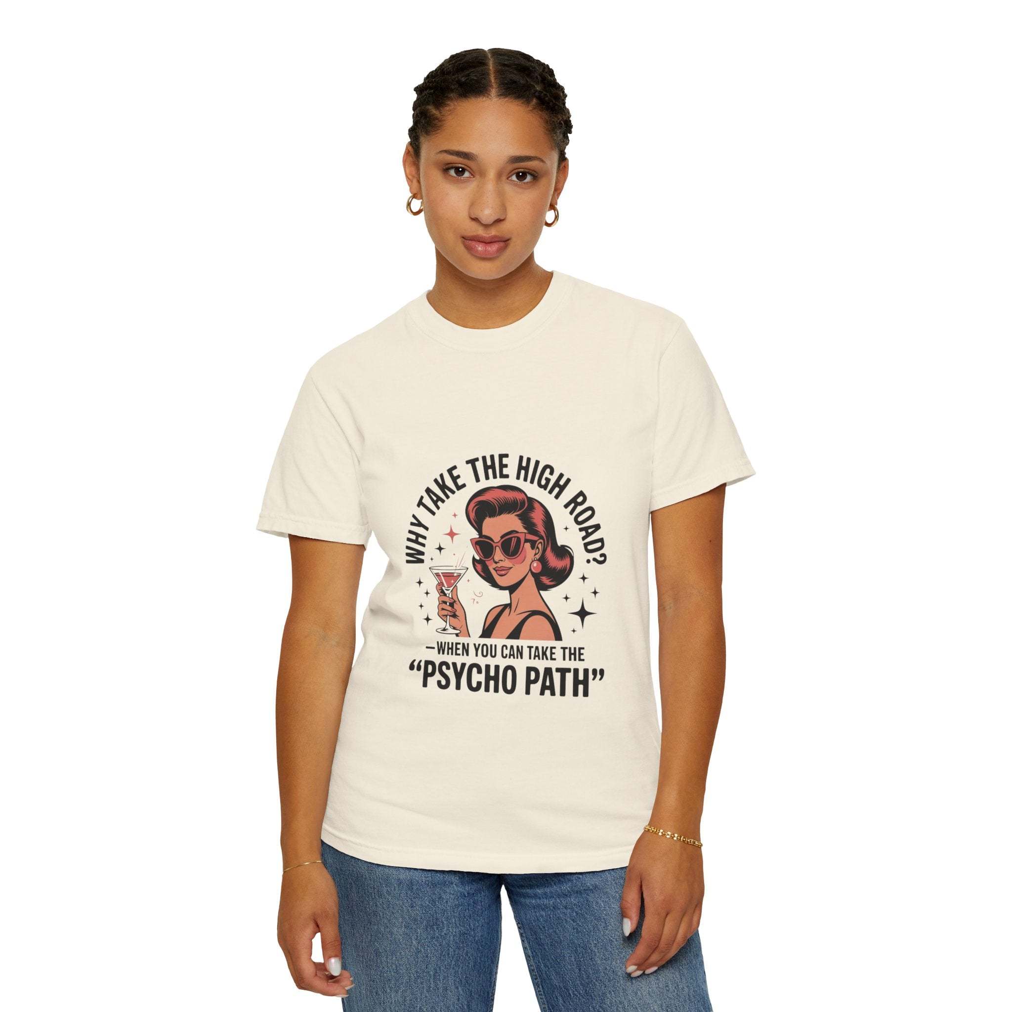 woman wearing cream garment-dyed t-shirt with High Road Psycho Path graphic and text