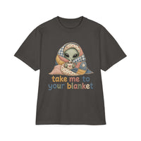 Alien in Blanket T-Shirt — "Take Me to Your Blanket" Cozy Graphic Tee