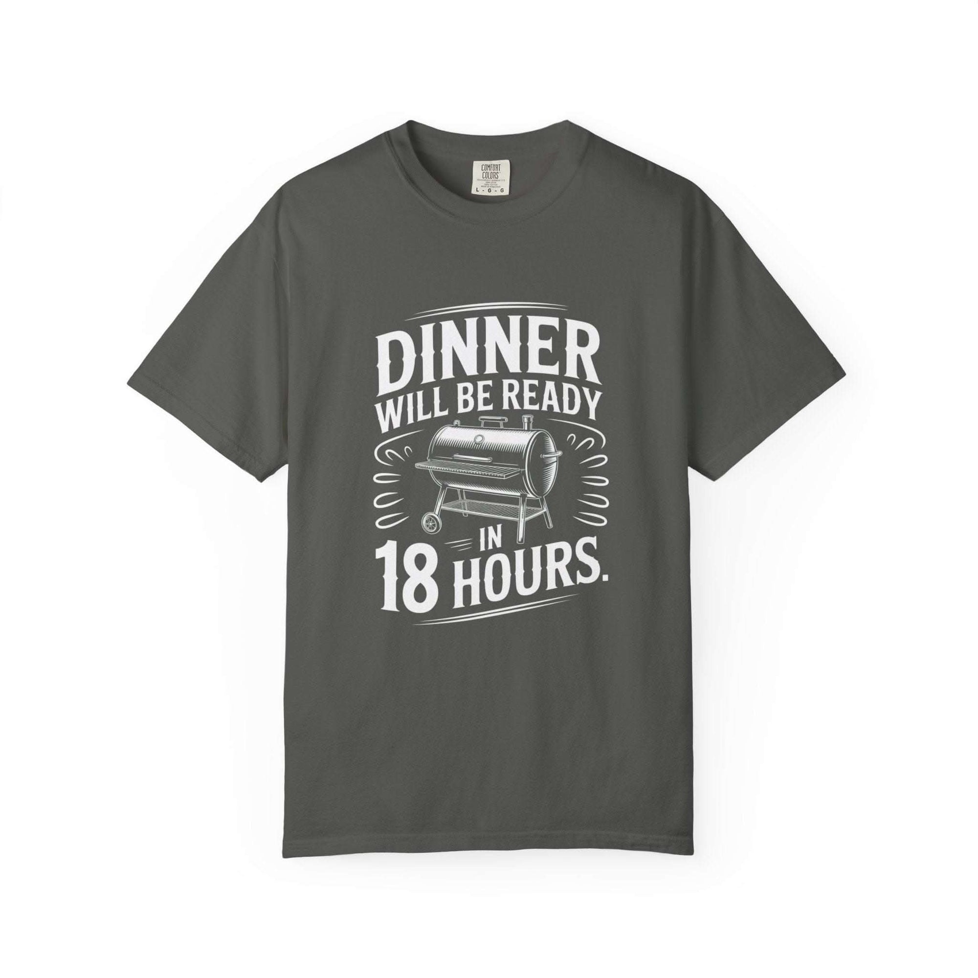 Dinner Will Be Ready in 18 Hours meat smoker t-shirt for BBQ enthusiasts and slow cooking fans