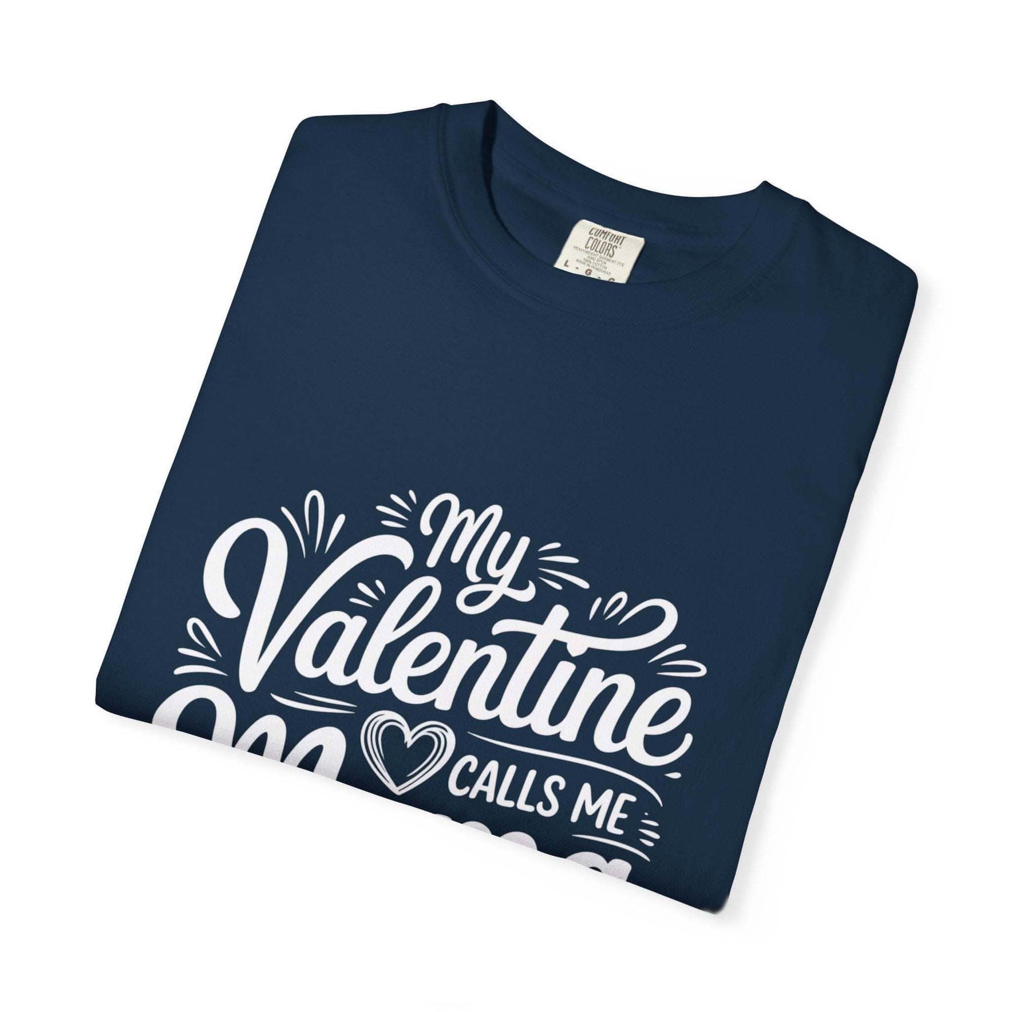 Soft garment-dyed My Valentine Calls Me Mama T-shirt for Mother's Day with relaxed fit and durable cotton fabric