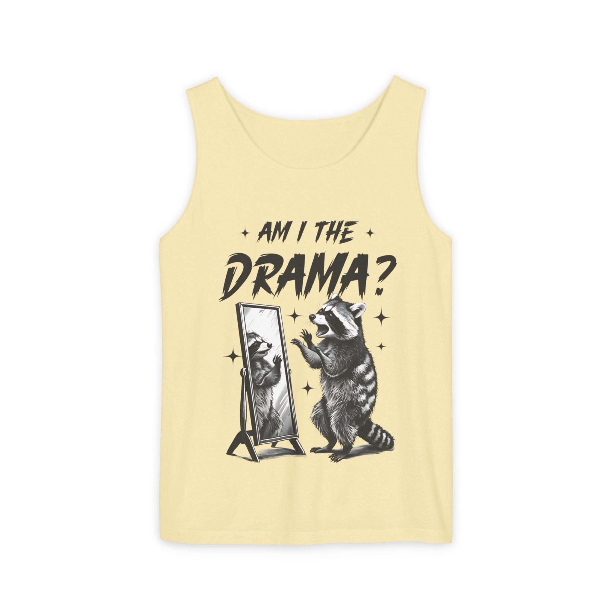 Yellow tank top with "Am I The Drama?" text and raccoon looking in mirror graphic