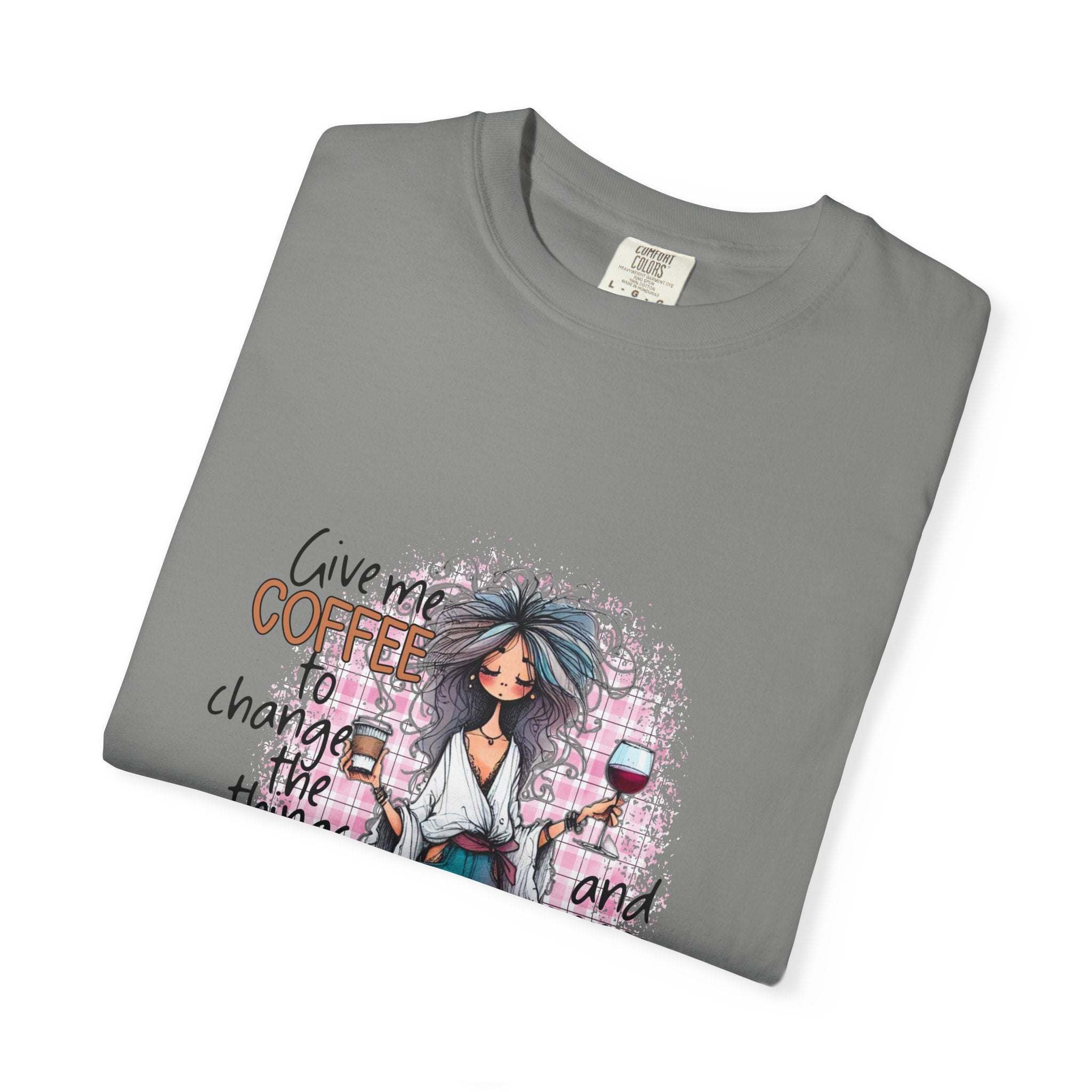 Gray Coffee and Wine Unisex T-shirt with quote and illustration of woman holding coffee and wine glasses