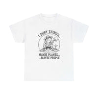 I Bury Things Maybe Plants Maybe People humorous gardener t-shirt with a gnome digging design