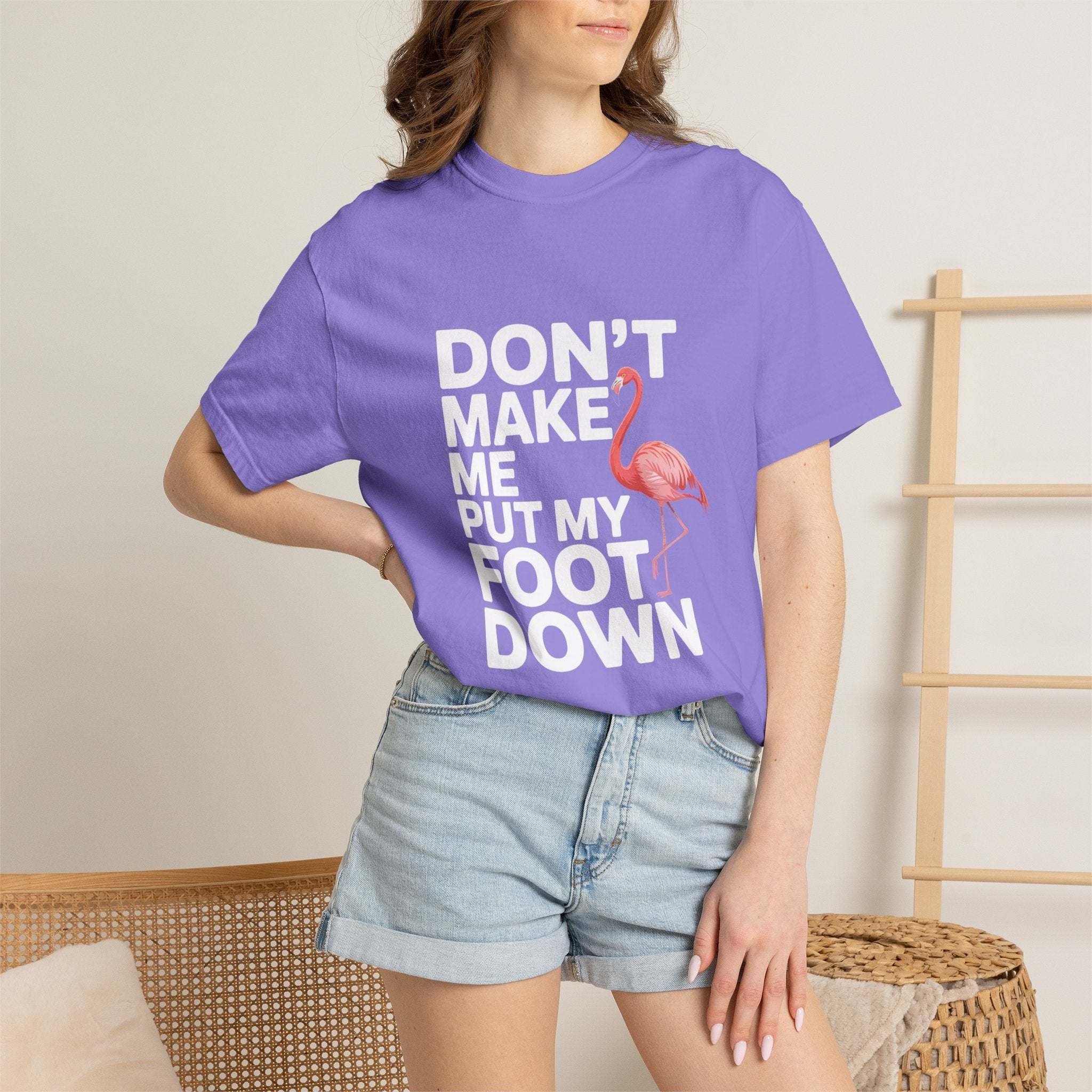 Dont Make Me Put My Foot Down Flamingo T-shirt | Funny Bird Quote Tee
