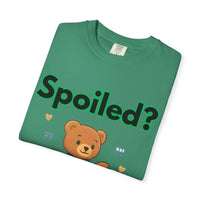 Spoiled No I Just Get What I Want T-shirt