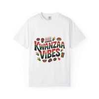 Garment-Dyed T-shirt with Kwanzaa Vibes message celebrating cultural pride and unity