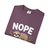 Nope Not Today Sloth t-shirt with relaxed fit and soft garment-dyed cotton design
