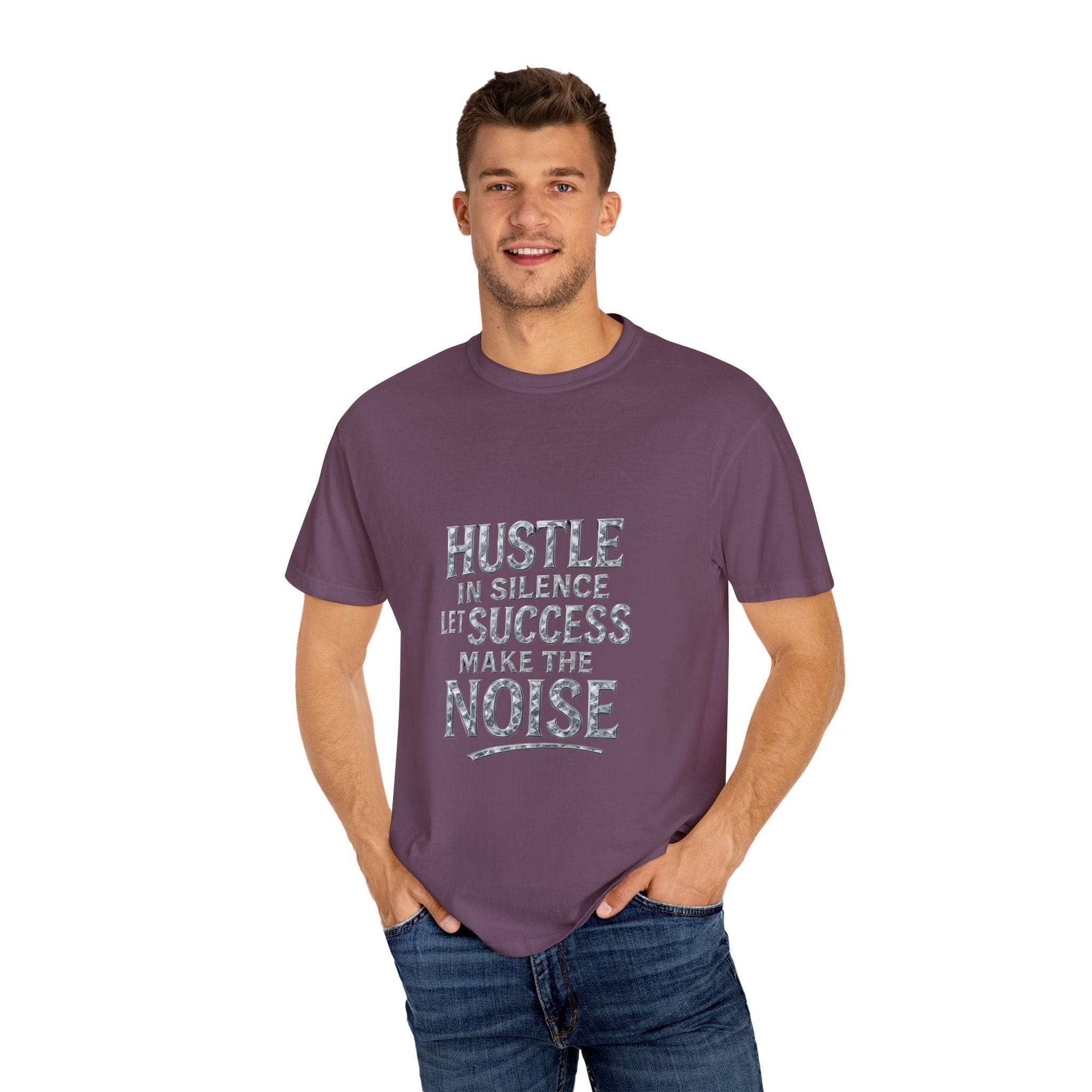 Garment-Dyed T-shirt Hustle in Silence Let Success Make The Noise