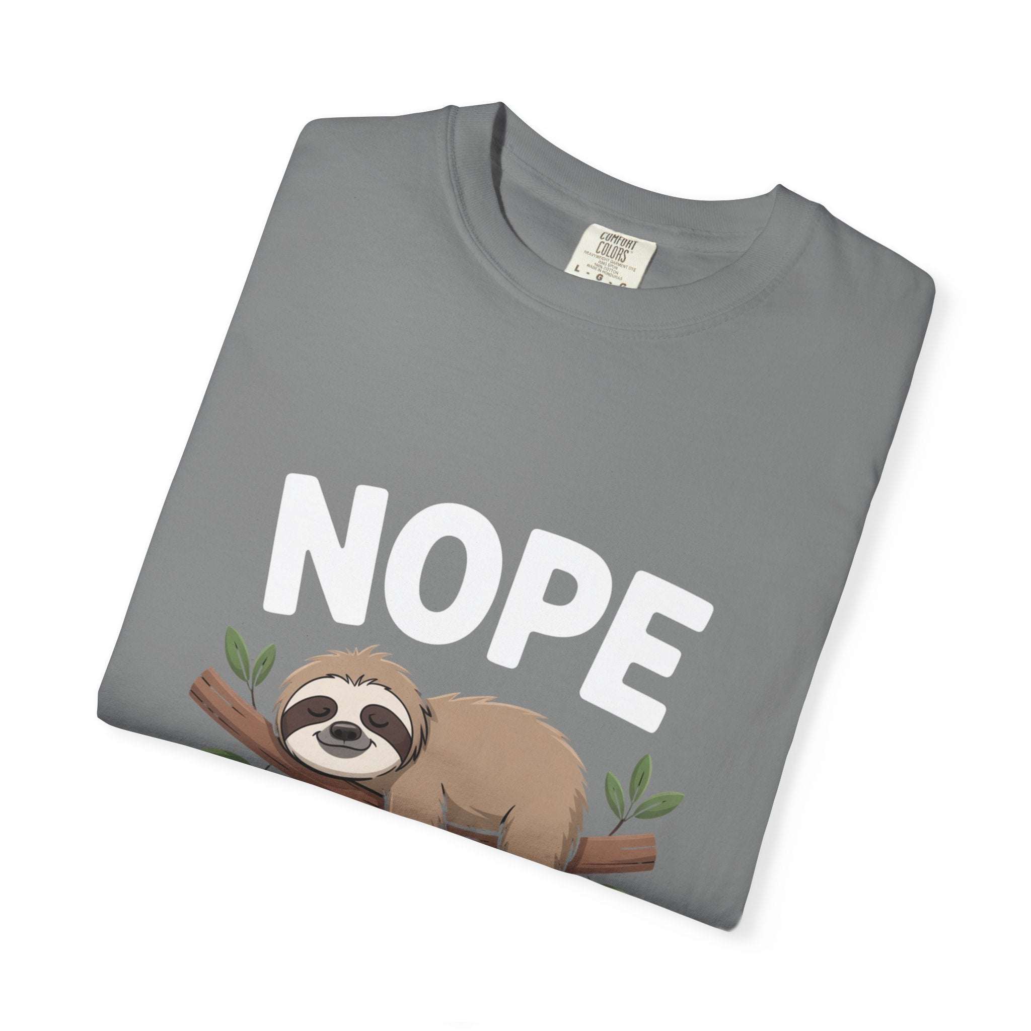 Nope Not Today Sloth t-shirt with relaxed fit and soft garment-dyed cotton showcasing slow mornings and cozy comfort