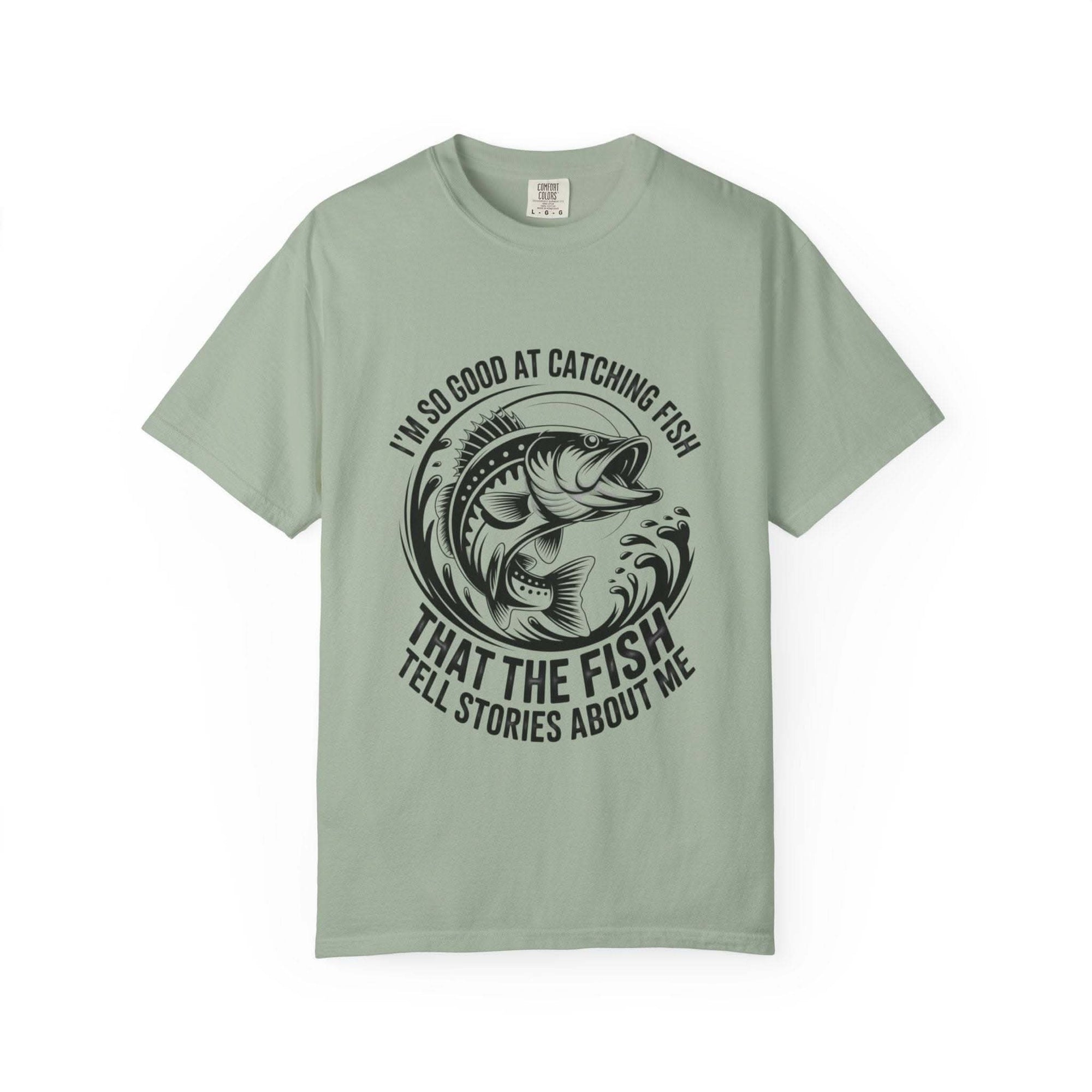 Fishing t-shirt with "So Good At Catching Fish That The Fish Tell Stories About Me" slogan for anglers