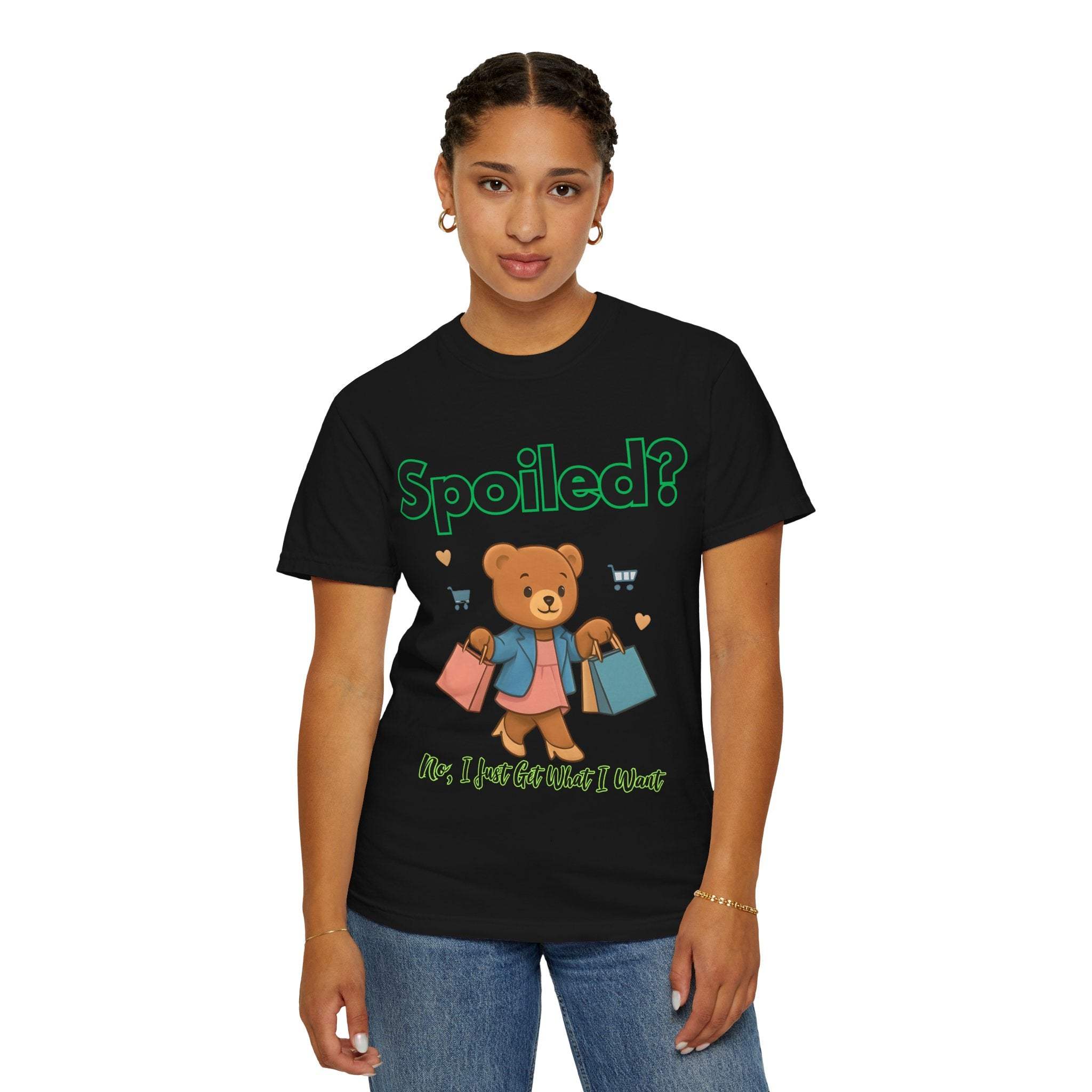 Spoiled No I Just Get What I Want T-shirt