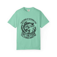 Fishing T-Shirt with humorous "So Good At Catching Fish That The Fish Tell Stories About Me" slogan on soft cotton tee