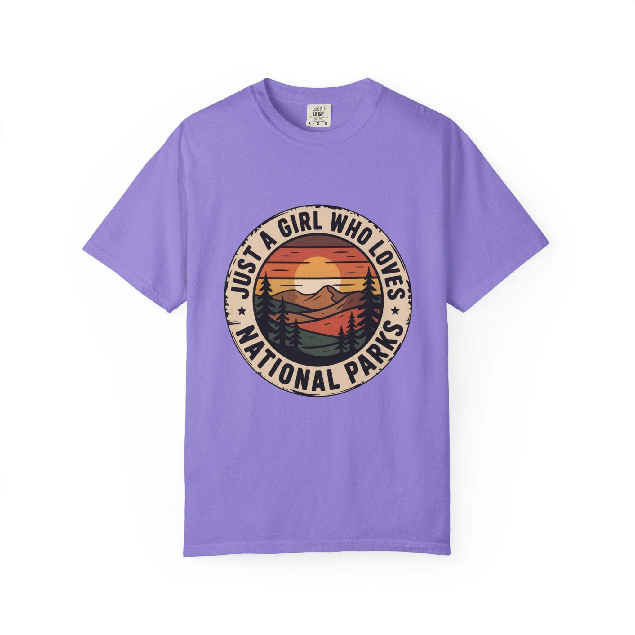 Just a Girl Who Loves National Parks T-Shirt made of soft garment-dyed cotton with relaxed fit and outdoor adventure design