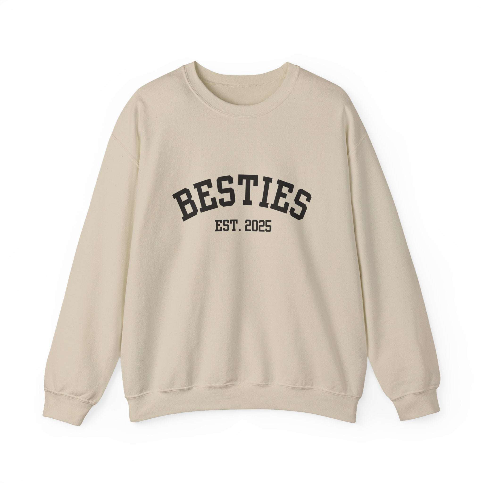 Beige sweatshirt with 'BESTIES EST. 2025' text on a white background