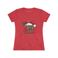 Women T-shirt with festive Mimi Claus design and Santa hat in soft triblend fabric for Christmas holiday