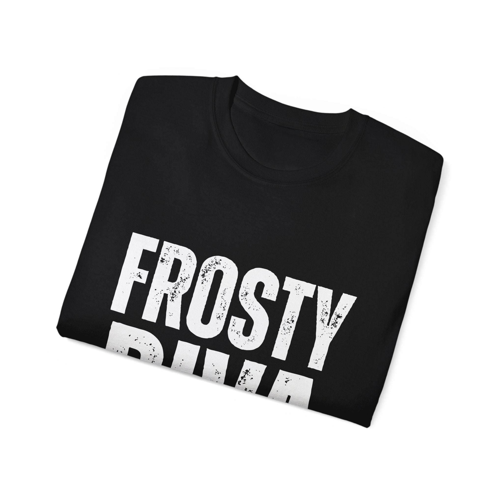 Folded black Distressed Frosty T-Shirt with bold white text on front made of 100% cotton