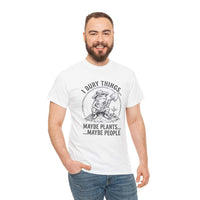 I Bury Things Maybe Plants Maybe People dark humor gardener t-shirt with gnome digging design