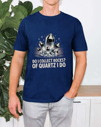 Do I Collect Rocks t-shirt with humorous quartz pun for rockhounds and mineral lovers
