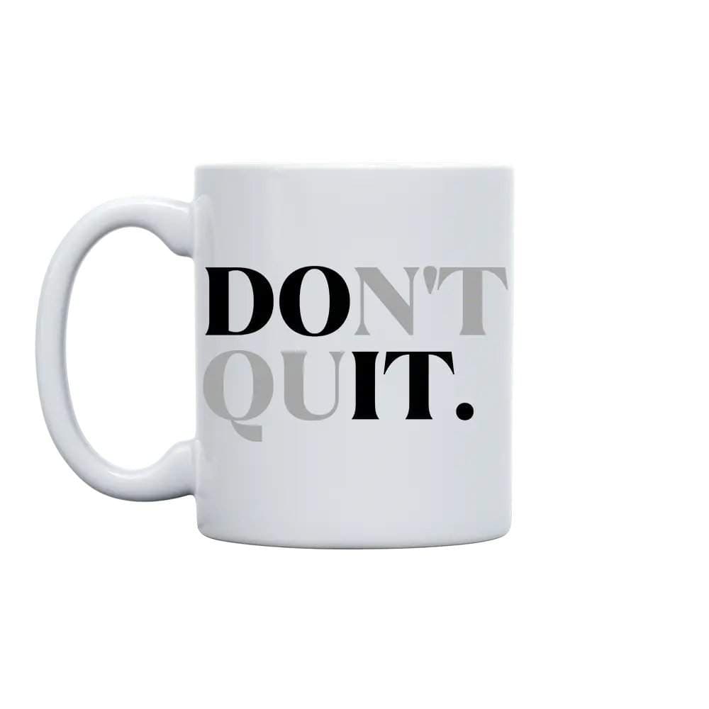 Dont Quit Mug