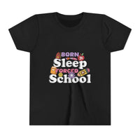 Youth Tee lightweight kids t-shirt with Born to Sleep Forced to School design