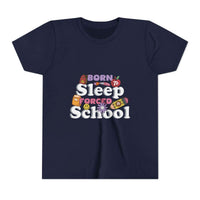 Lightweight Born to Sleep Forced to School Kids T-shirt - TeninoVentures