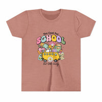 Too Cool for School But Still Going Kids T-Shirt - TeninoVentures