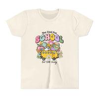 Too Cool for School But Still Going Kids T-Shirt - TeninoVentures