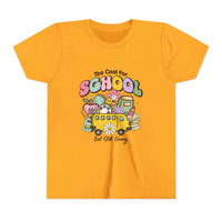 Too Cool for School But Still Going Kids T-Shirt - TeninoVentures