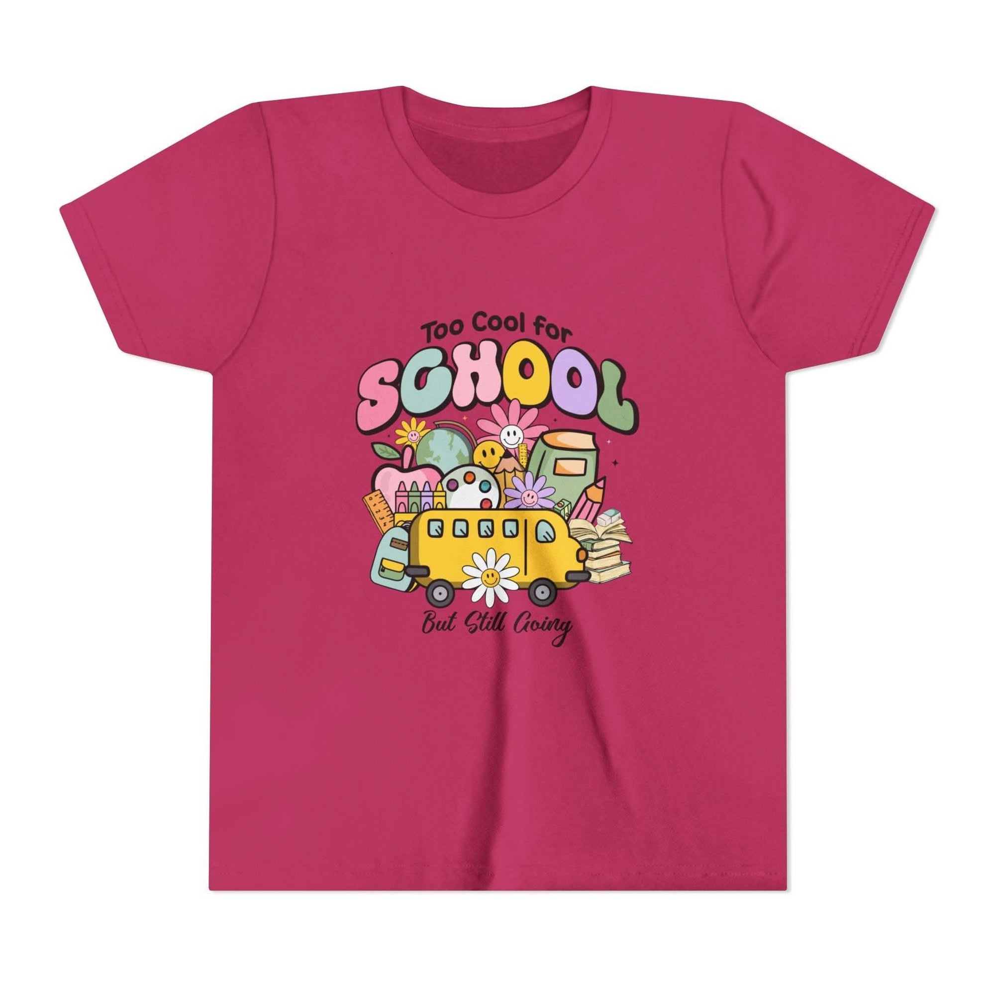 Too Cool for School But Still Going Kids T-Shirt - TeninoVentures