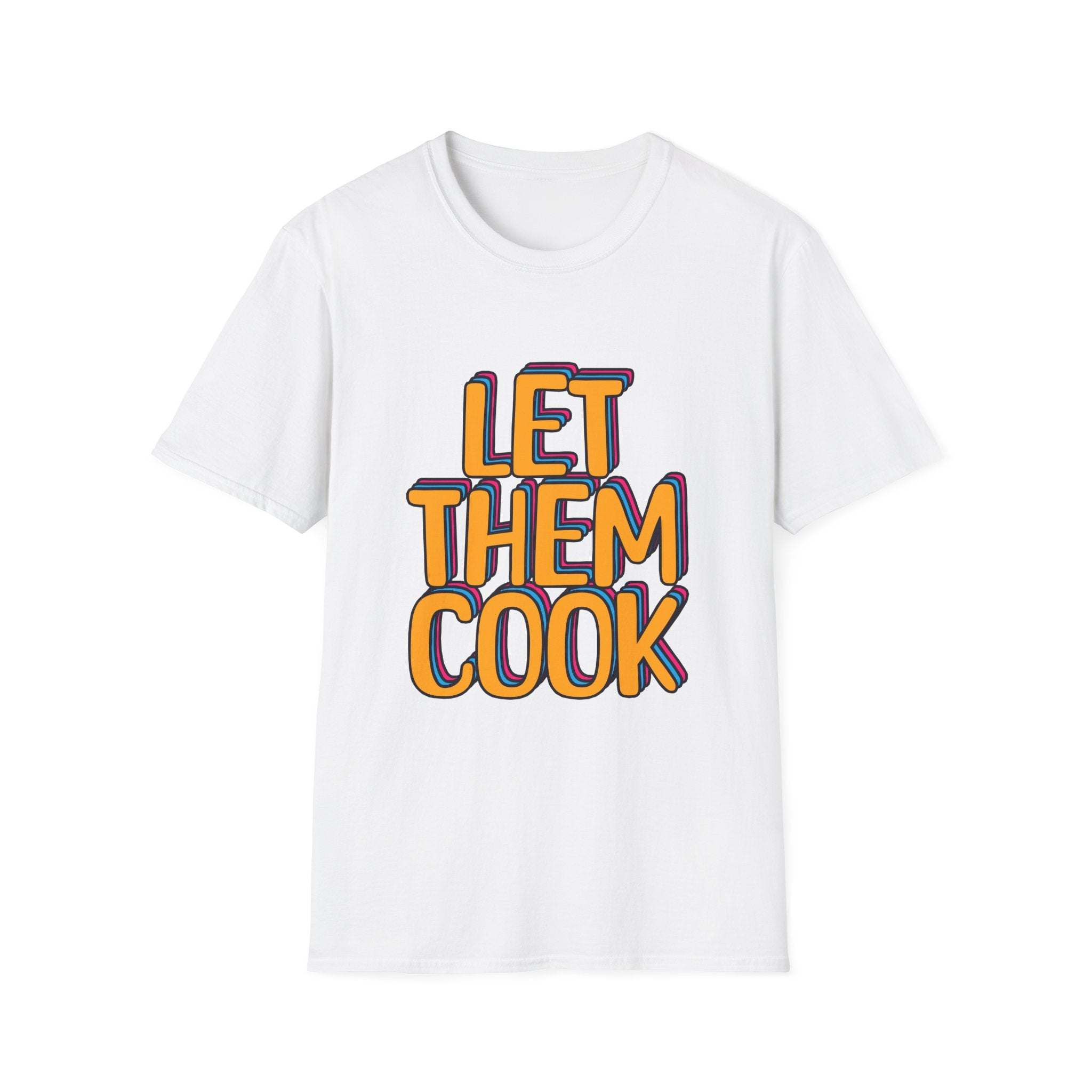 Let Them Cook T-Shirt - TeninoVentures