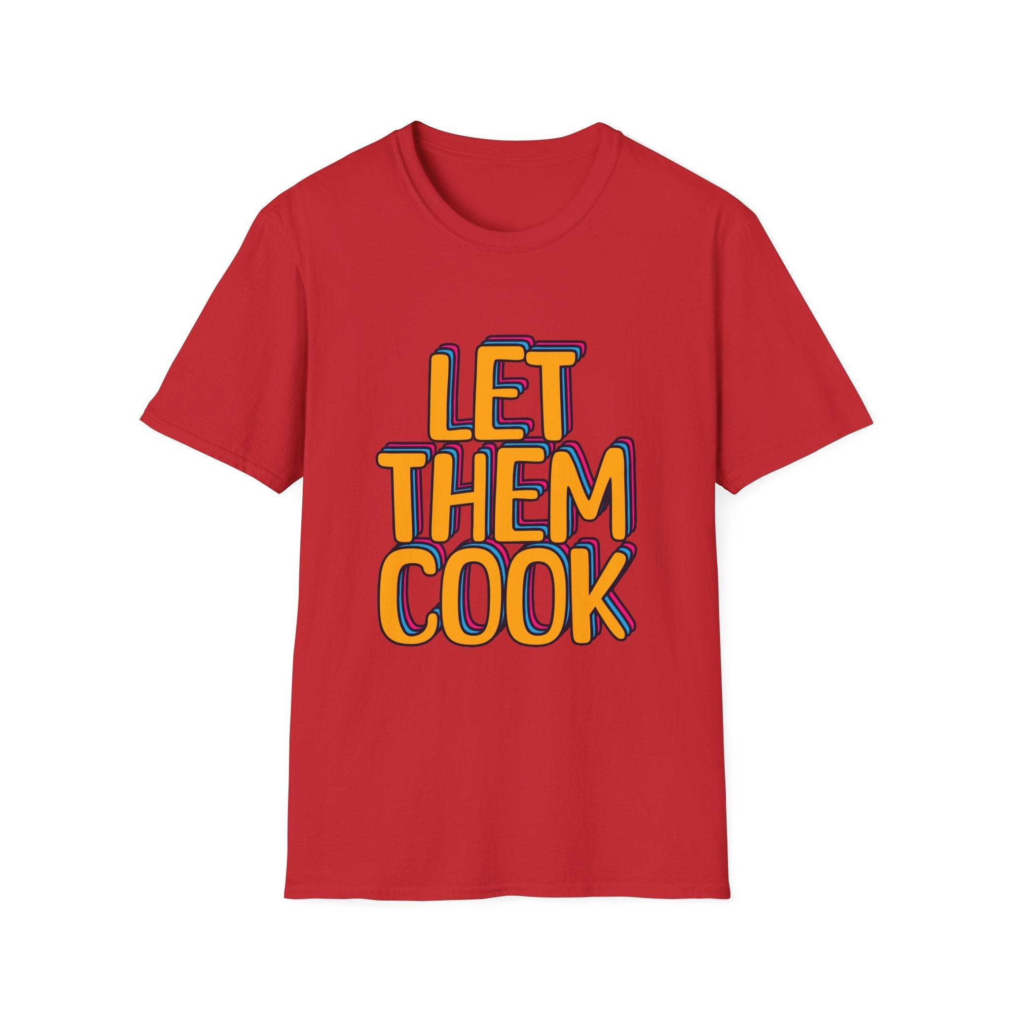 Let Them Cook T-Shirt - TeninoVentures