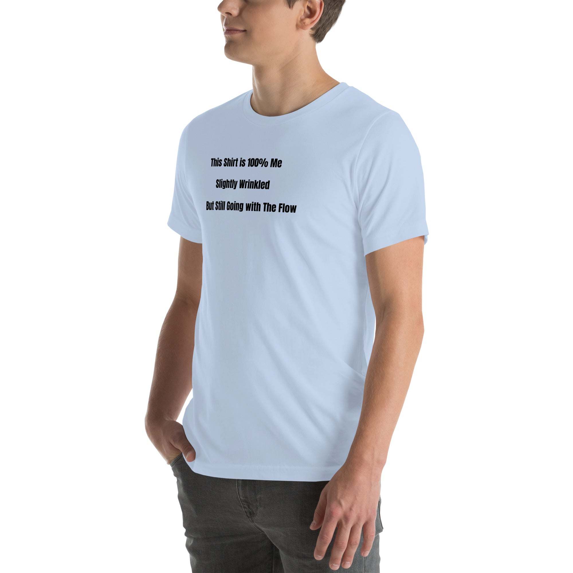 Unisex light blue funny t-shirt with "This Shirt is 100% Me – Slightly Wrinkled but Still Going with the Flow" text, old person humor t-shirt for casual wear
