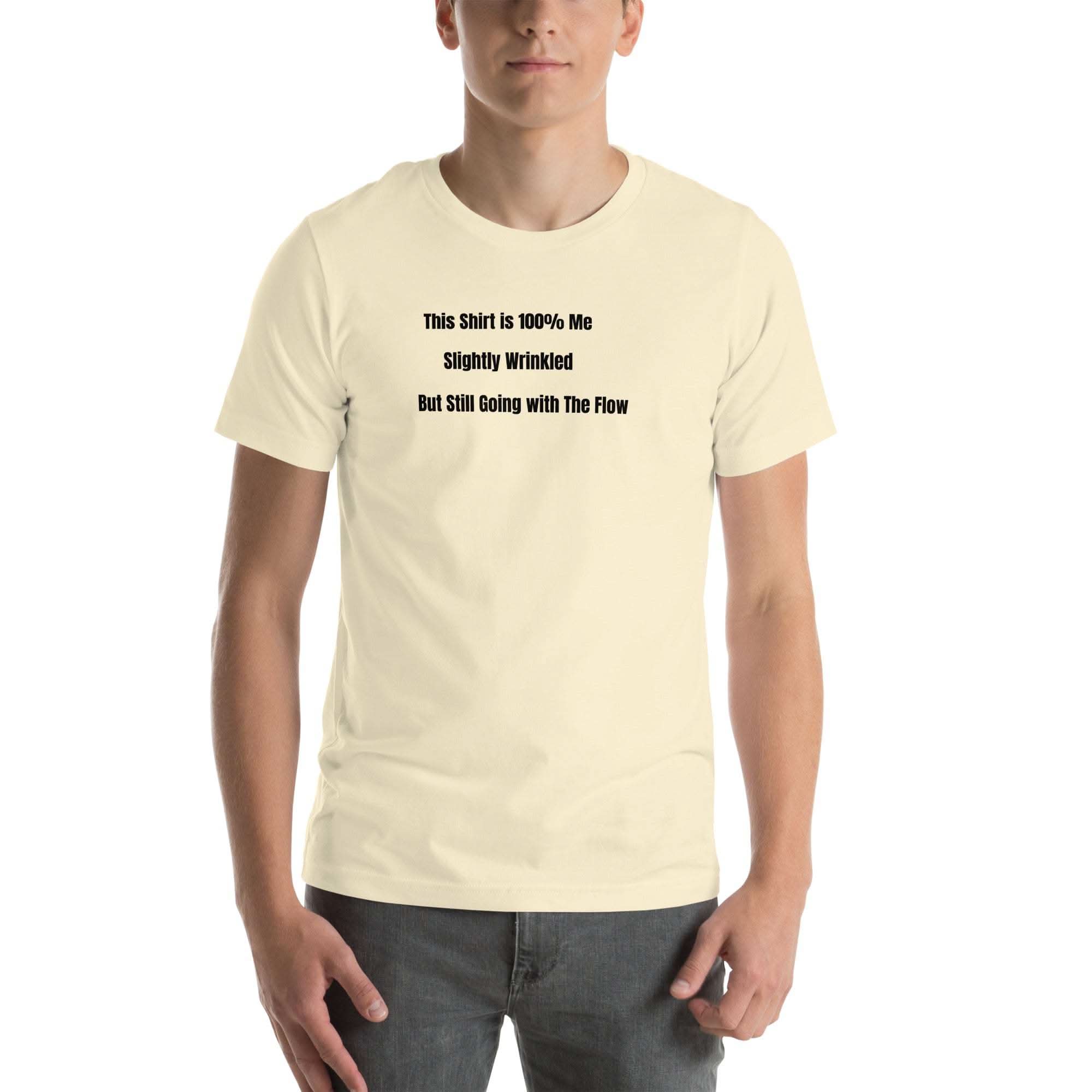 Unisex funny old person humor t-shirt with "Slightly Wrinkled but Still Going with the Flow" text on soft cream cotton fabric