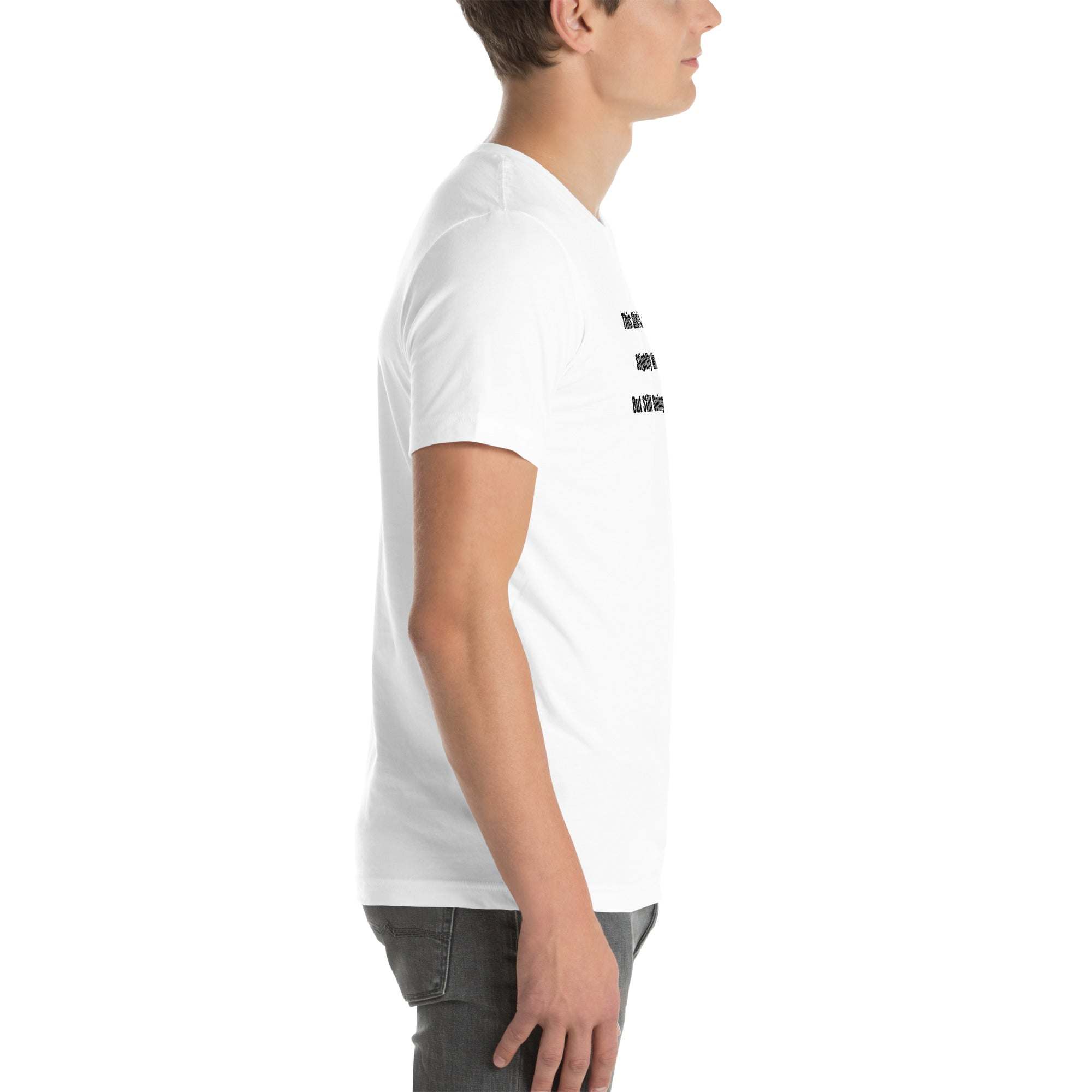 Unisex white funny wrinkled t-shirt with sarcastic old person humor text, soft cotton, casual fit.