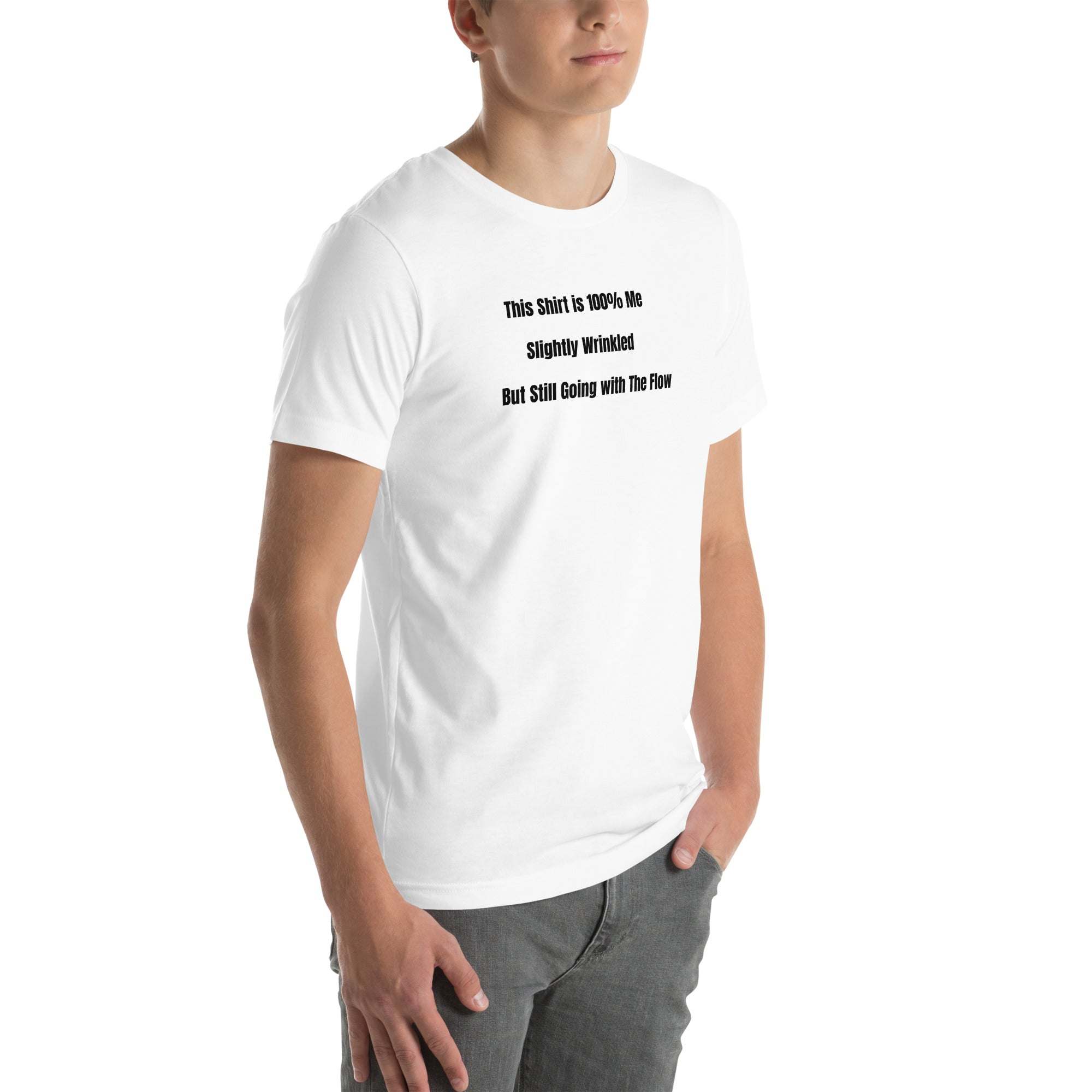 Unisex white funny wrinkled T-shirt with humorous "This Shirt is 100% Me – Slightly Wrinkled but Still Going with the Flow" text, soft cotton Old Person Humor T-shirt.